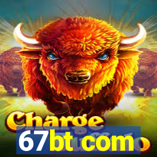 67bt com